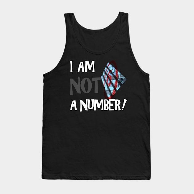 THE PRISONER I AM NOT A NUMBER Tank Top by kooldsignsflix@gmail.com